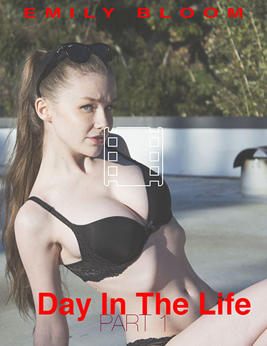 [TheEmilyBloom] Emily - Day In The Life, Part 1